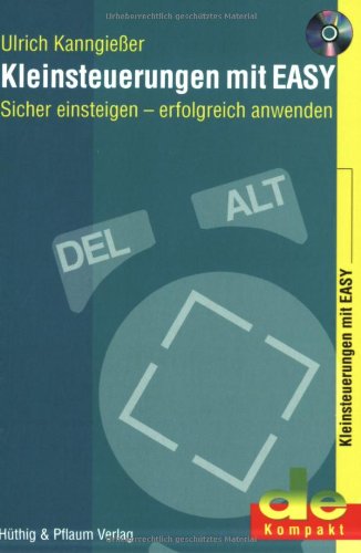 Kleinsteuerungen mit EASY. Sicher einsteigen - erfolgreich anwenden (de-Kompakt) Business & Technology