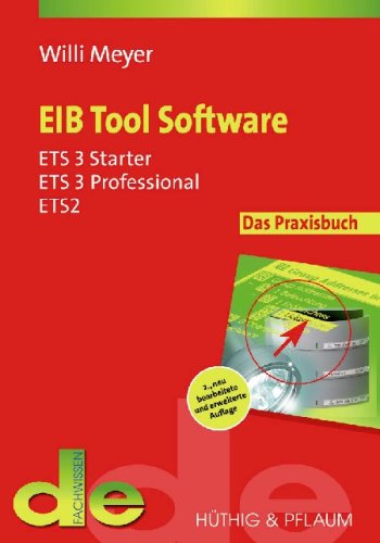 Product Image: EIB Tool Software. Das Praxisbuch für ETS 3 Professional, ETS 3, Starter und ETS 2