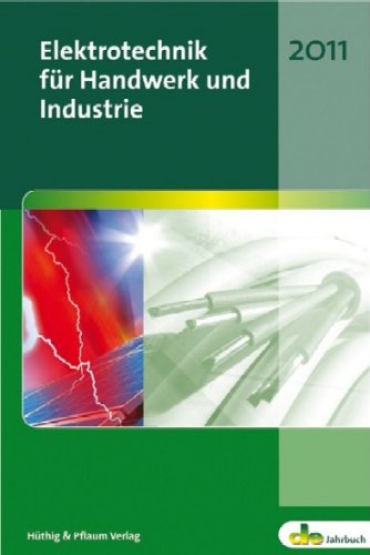 Elektrotechnik für Handwerk und Industrie 2011 (de-Jahrbuch) Learning & Reference