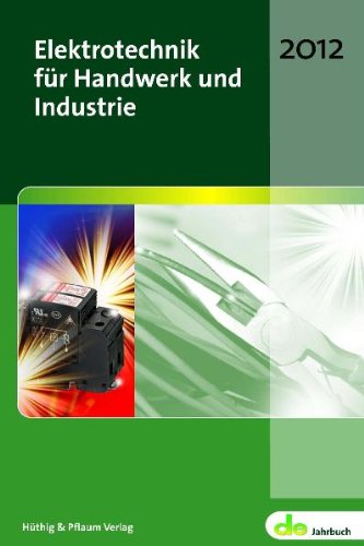 Elektrotechnik für Handwerk und Industrie 2012 (de-Jahrbuch) Learning & Reference