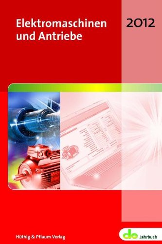Elektromaschinen und Antriebe 2012 (de-Jahrbuch) Business & Technology
