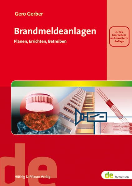 Brandmeldeanlagen: Planen, Errichten und Betreiben (de-Fachwissen) Business & Technology