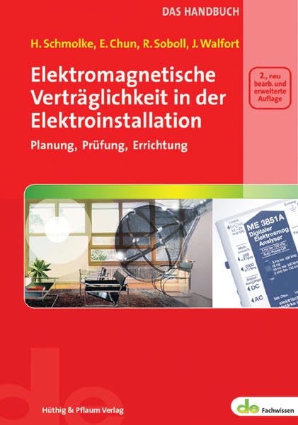 Elektromagnetische Verträglichkeit in der Elektroinstallation - das Handbuch Business & Technology