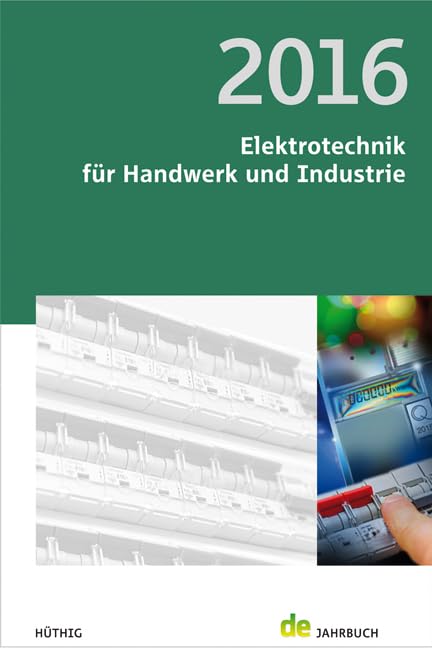 Elektrotechnik für Handwerk und Industrie 2016: de-Jahrbuch Business & Technology