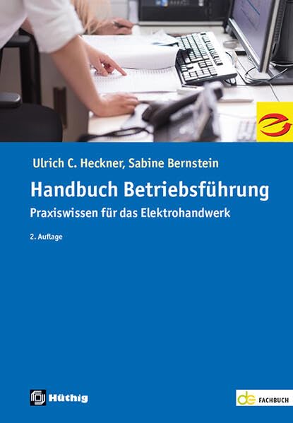 Handbuch Betriebsführung: Praxiswissen für das Elektrohandwerk: Praxiswissen für den Elektrohandwerker (de-Fachwissen) Business, Finance & Career
