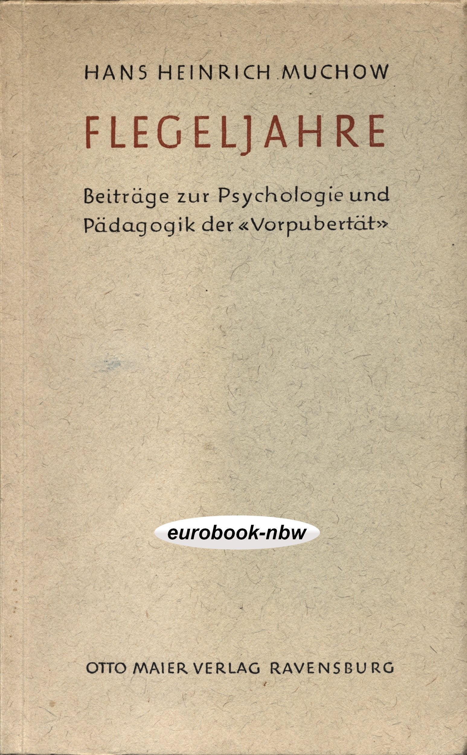 Flegeljahre. Beiträge zur Psychologie und Pädagogik der Vorpubertät book