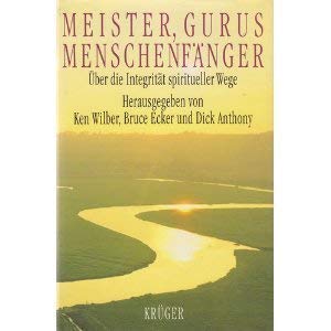 Meister, Gurus, Menschenfänger: Über die Integrität spiritueller Wege Film, Art & Culture
