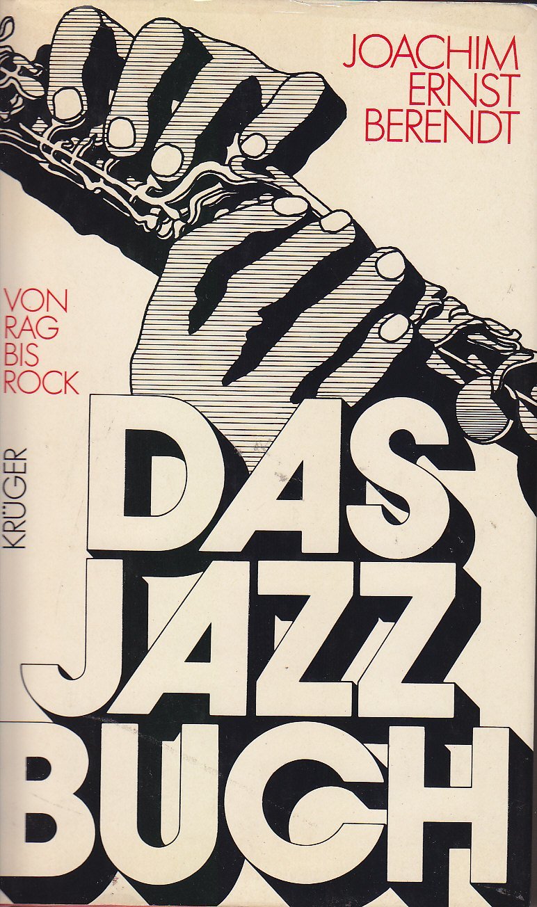 Das Jazzbuch. Von Rag bis Rock - neue illustrierte Ausgabe mit erweiterter Discographie Arts & Music