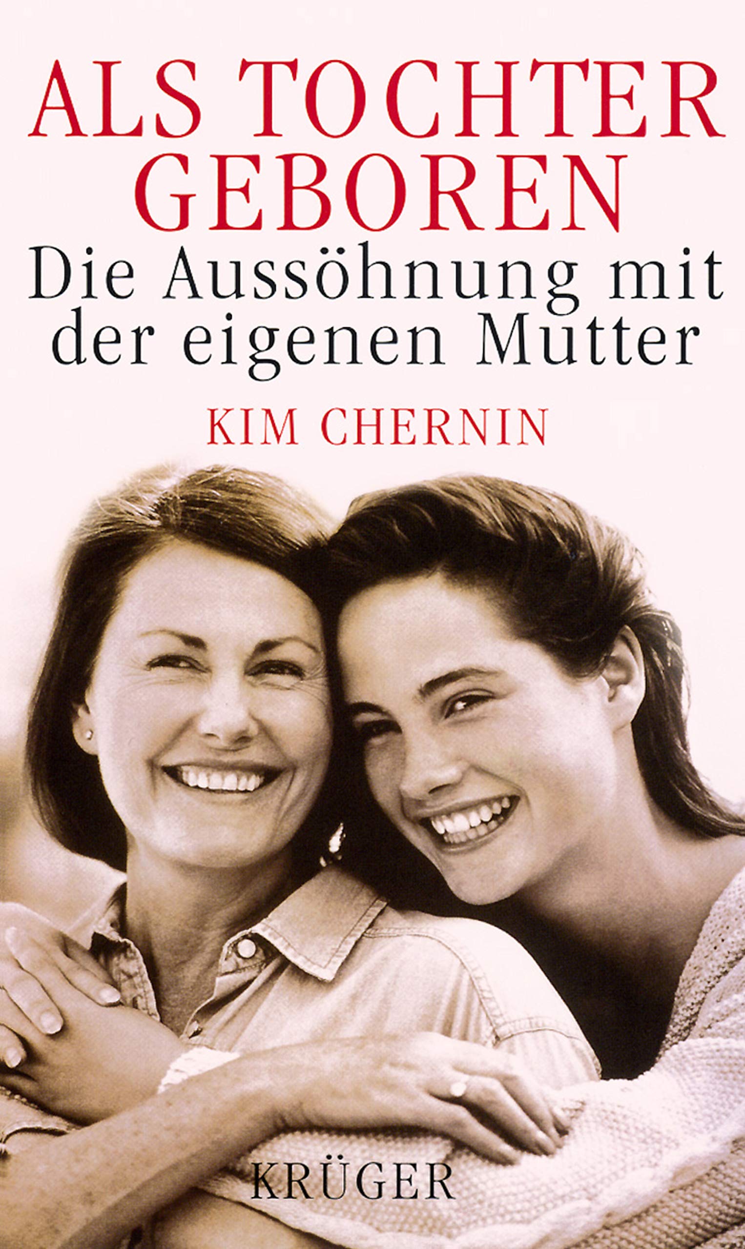 Als Tochter geboren. Die Aussöhnung mit der eigenen Mutter Partnership & Love