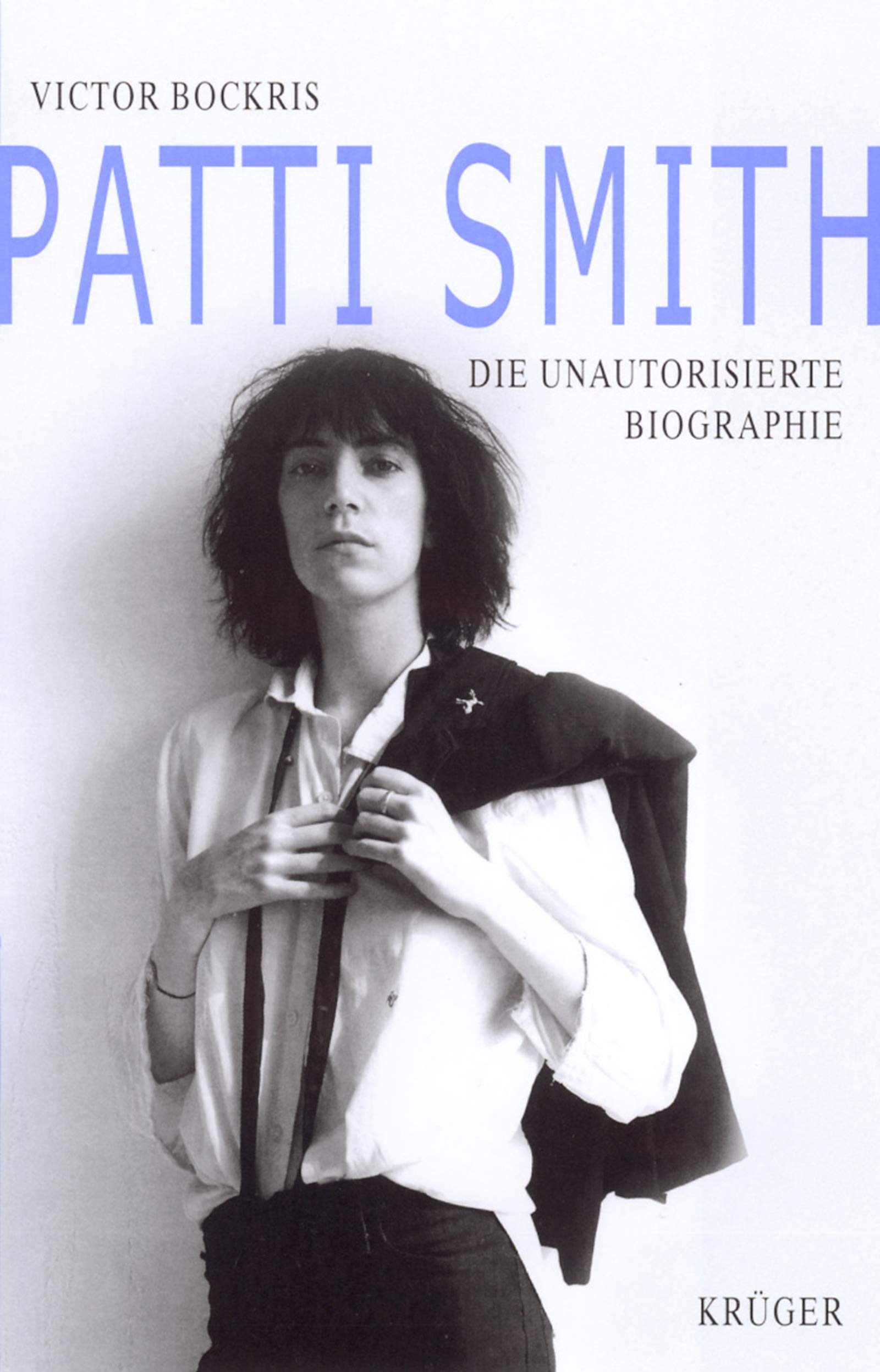 Patti Smith: Die unautorisierte Biographie Pop culture