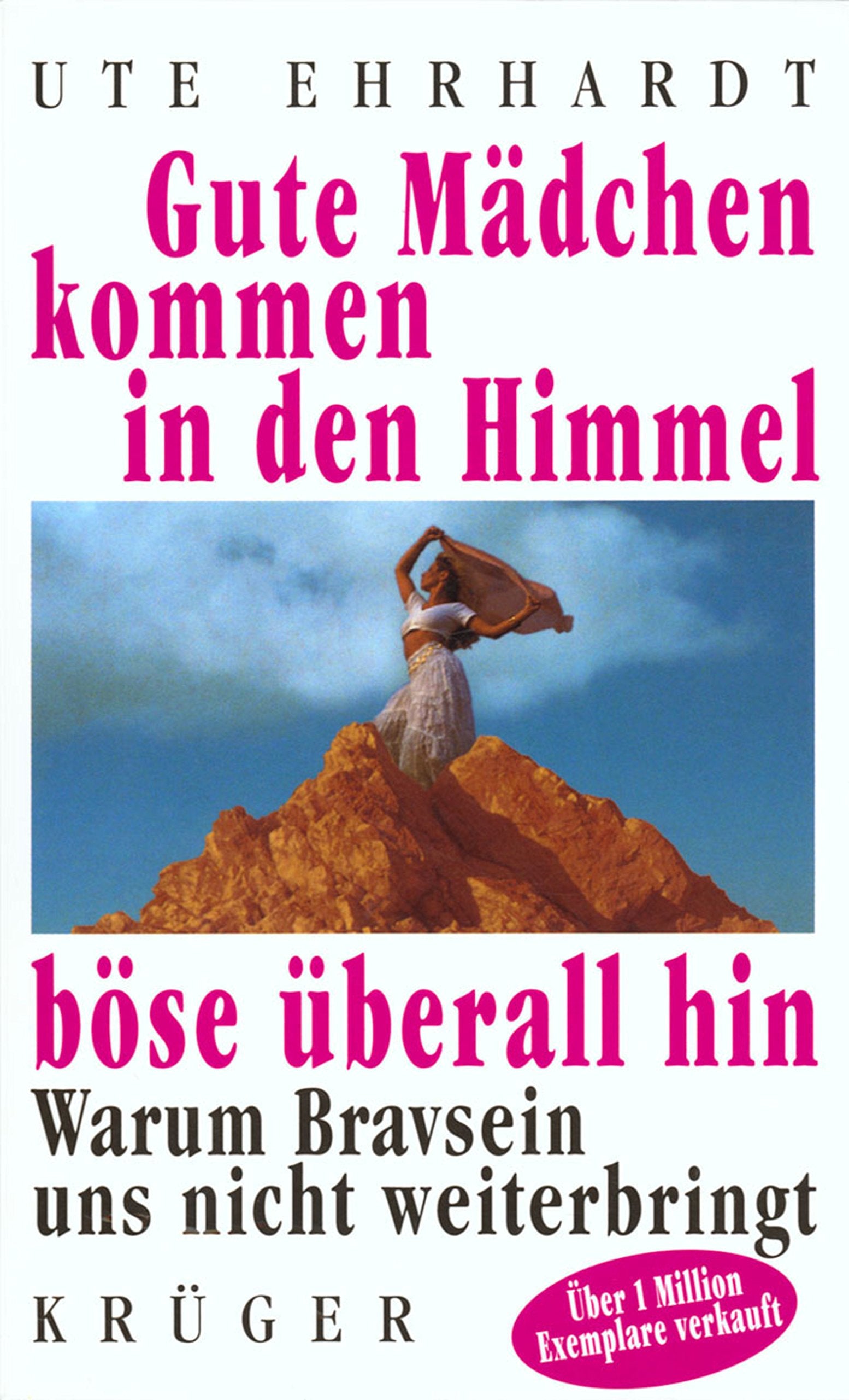 Gute Mädchen kommen in den Himmel, böse überall hin: Warum Bravsein uns nicht weiterbringt Partnership & Love