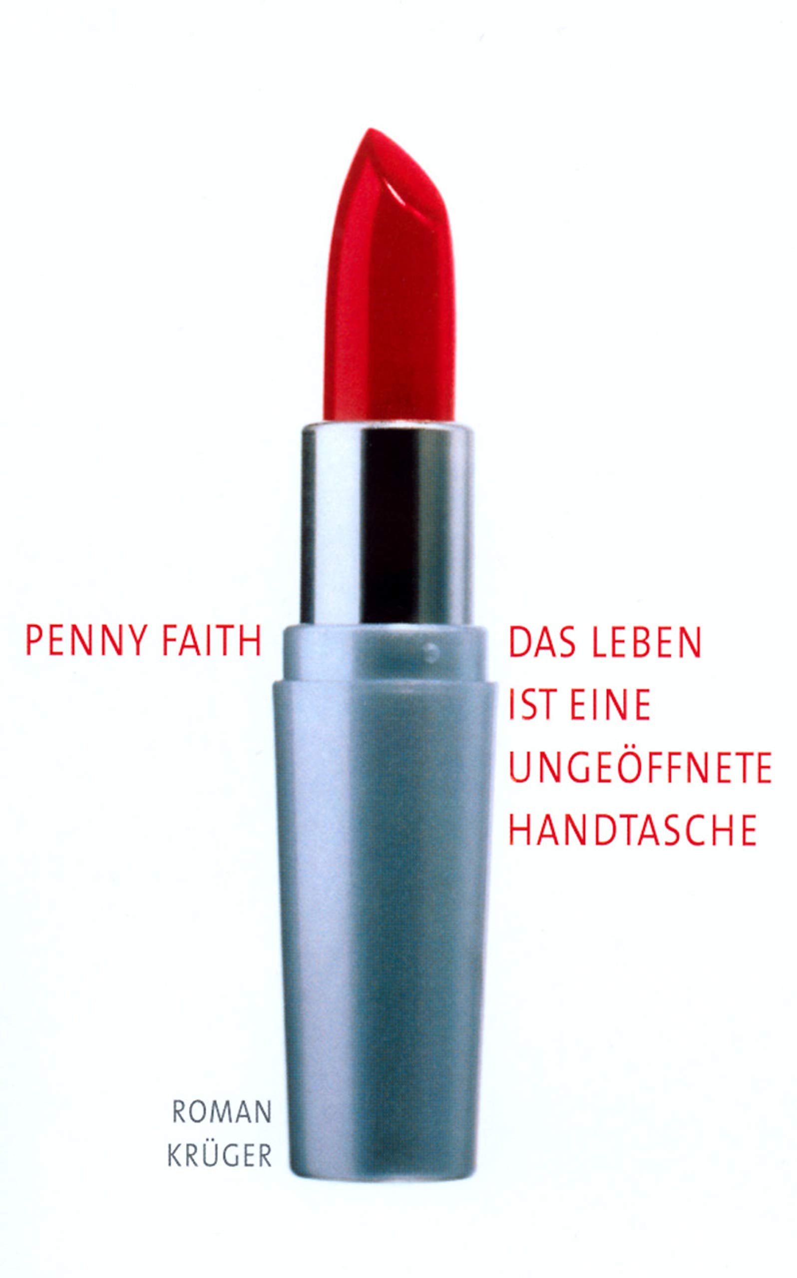Das Leben ist eine ungeöffnete Handtasche Contemporary literature