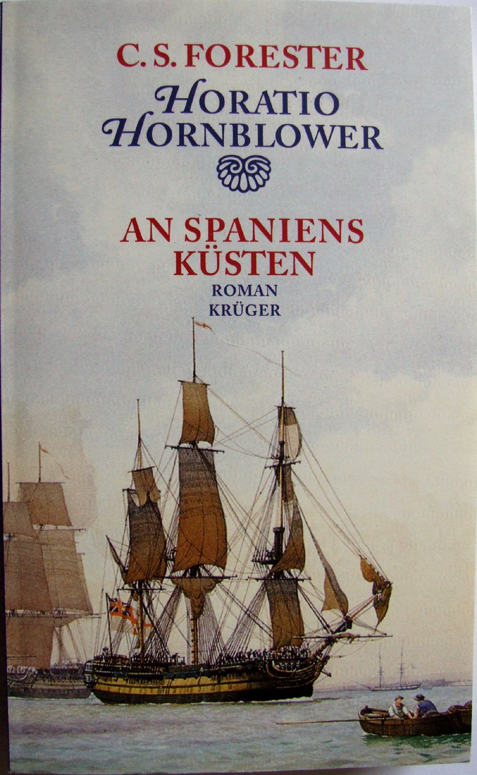 Horatio Hornblower - An Spaniens Küsten (Gesamtwerk in Einzelausgaben mit Zeichnungen und Karten von Samuel H. Bryant). Mit 2 Karten. Illustr O-Paperback, verlagsfrisch, sauber!. - 266 S. (pages) Books