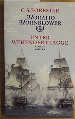 Horatio Hornblower - Unter wehender Flagge Hobbies & Crafts Books