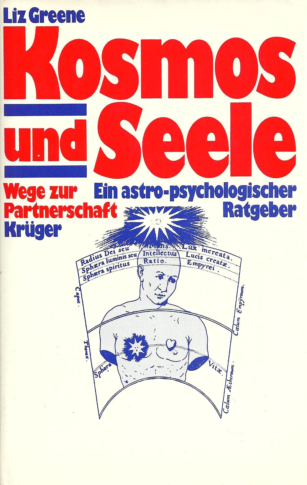 Kosmos und Seele. Wege zur Partnerschaft. Ein astro-psychologischer Ratgeber Partnership & Love
