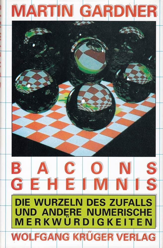 Bacons Geheimnis. Die Wurzeln des Zufalls und andere numerische Merkwürdigkeiten Books