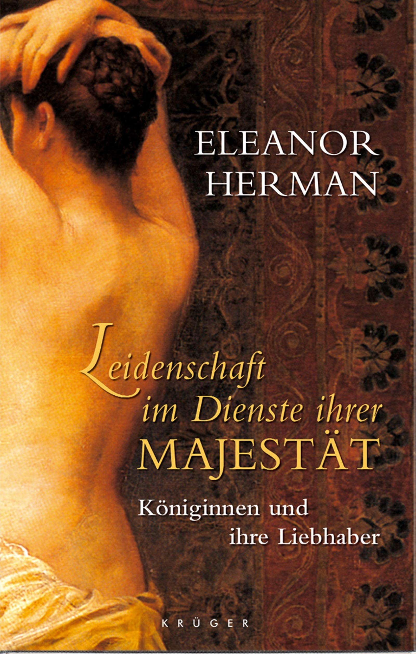 Leidenschaft im Dienste Ihrer Majestät: Königinnen und ihre Liebhaber Memories