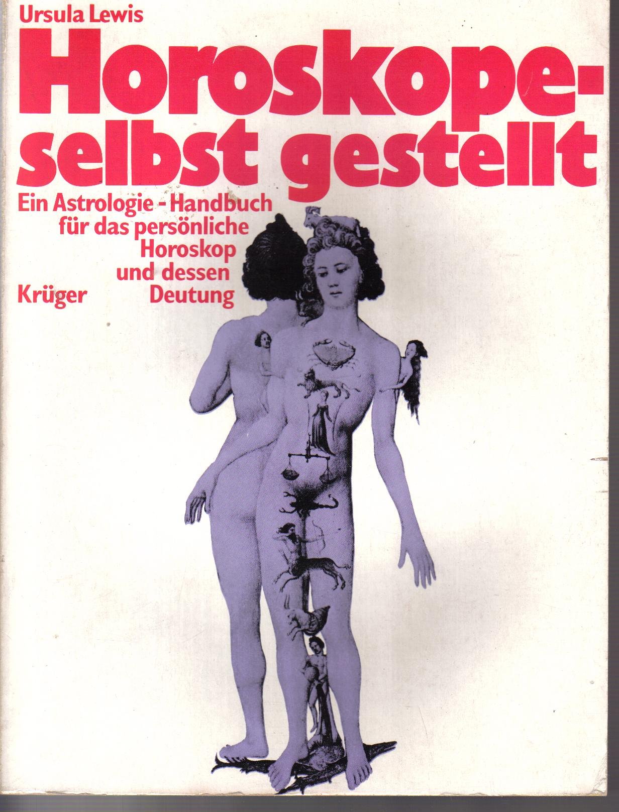 Horoskope - selbst gestellt.. Ein Astrologie-Handbuch mit Anleitung für das persönliche Horoskop und dessen Deutung. Religion & Esotericism