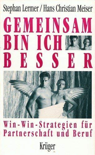 Gemeinsam bin ich besser. Win-Win-Strategien für Partnerschaft und Beruf Lifestyle