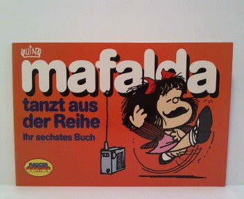 Mafalda VI. Mafalda tanzt aus der Reihe. Comic Manga