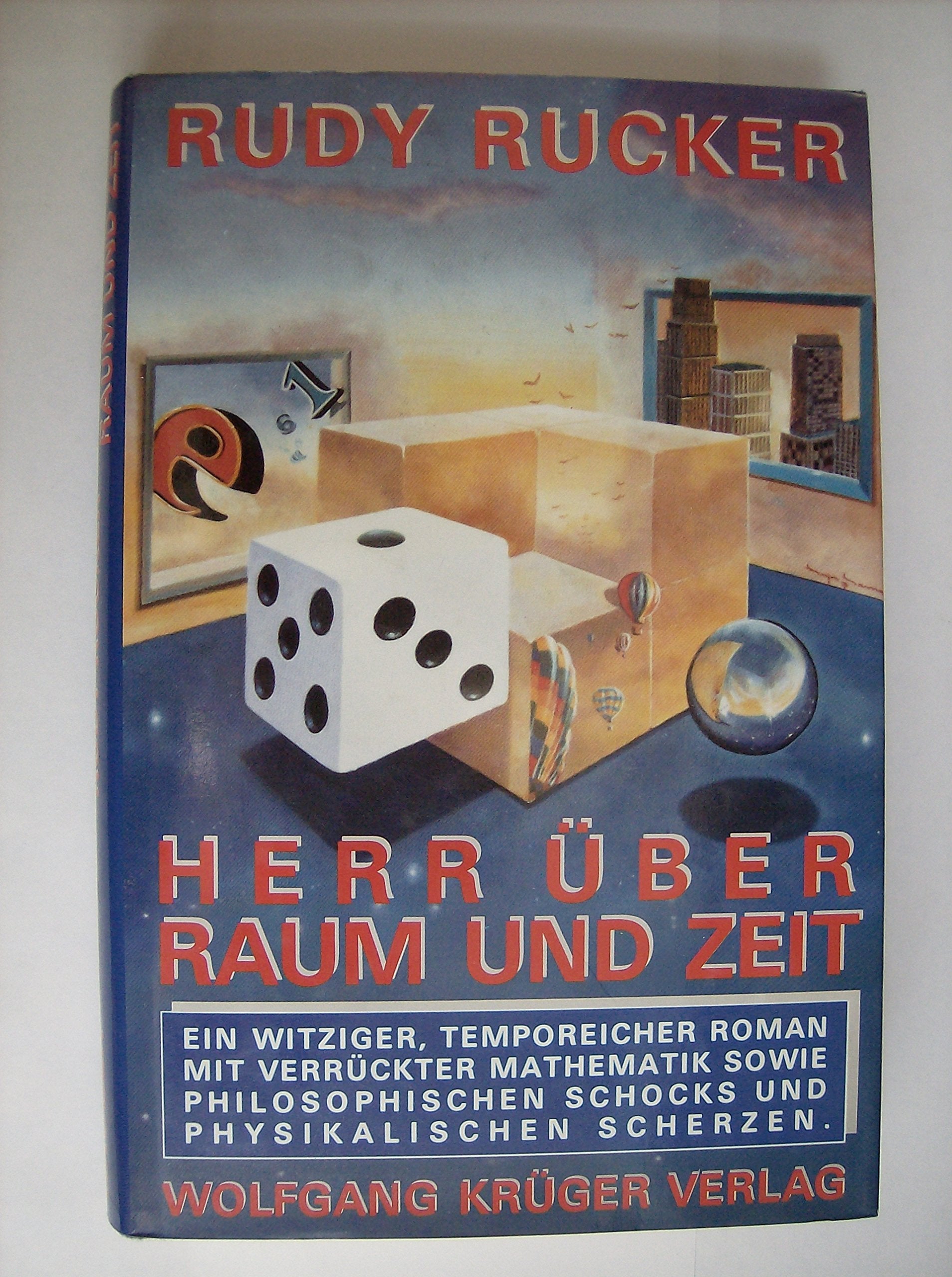 Herr über Raum und Zeit. Ein witziger, temporeicher Roman mit verrückter Mathematik sowie philosophischen Schocks und physikalischen Scherzen Mathematics