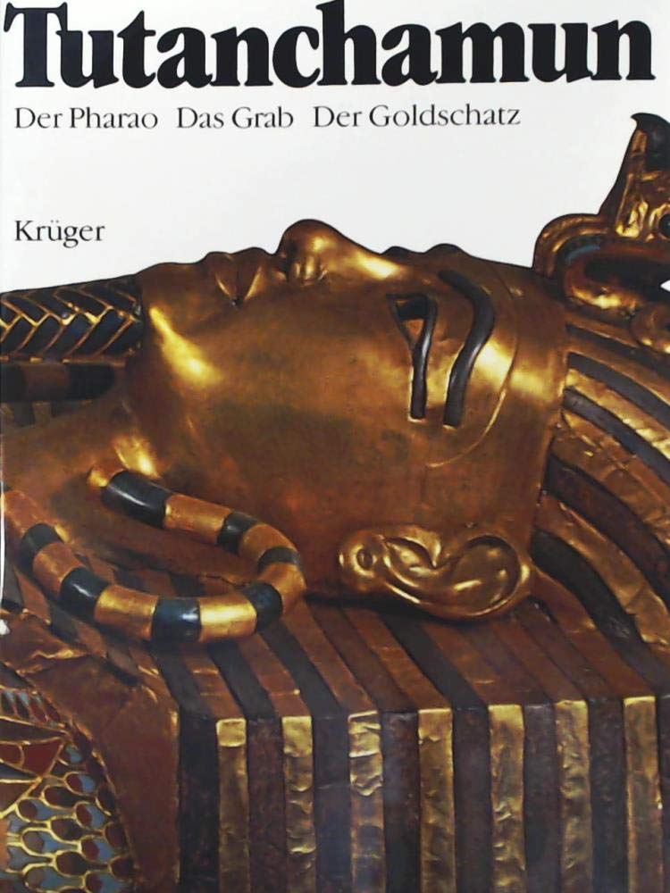 Tutanchamun. Der Pharao. Das Grab. Der Goldschatz. Books