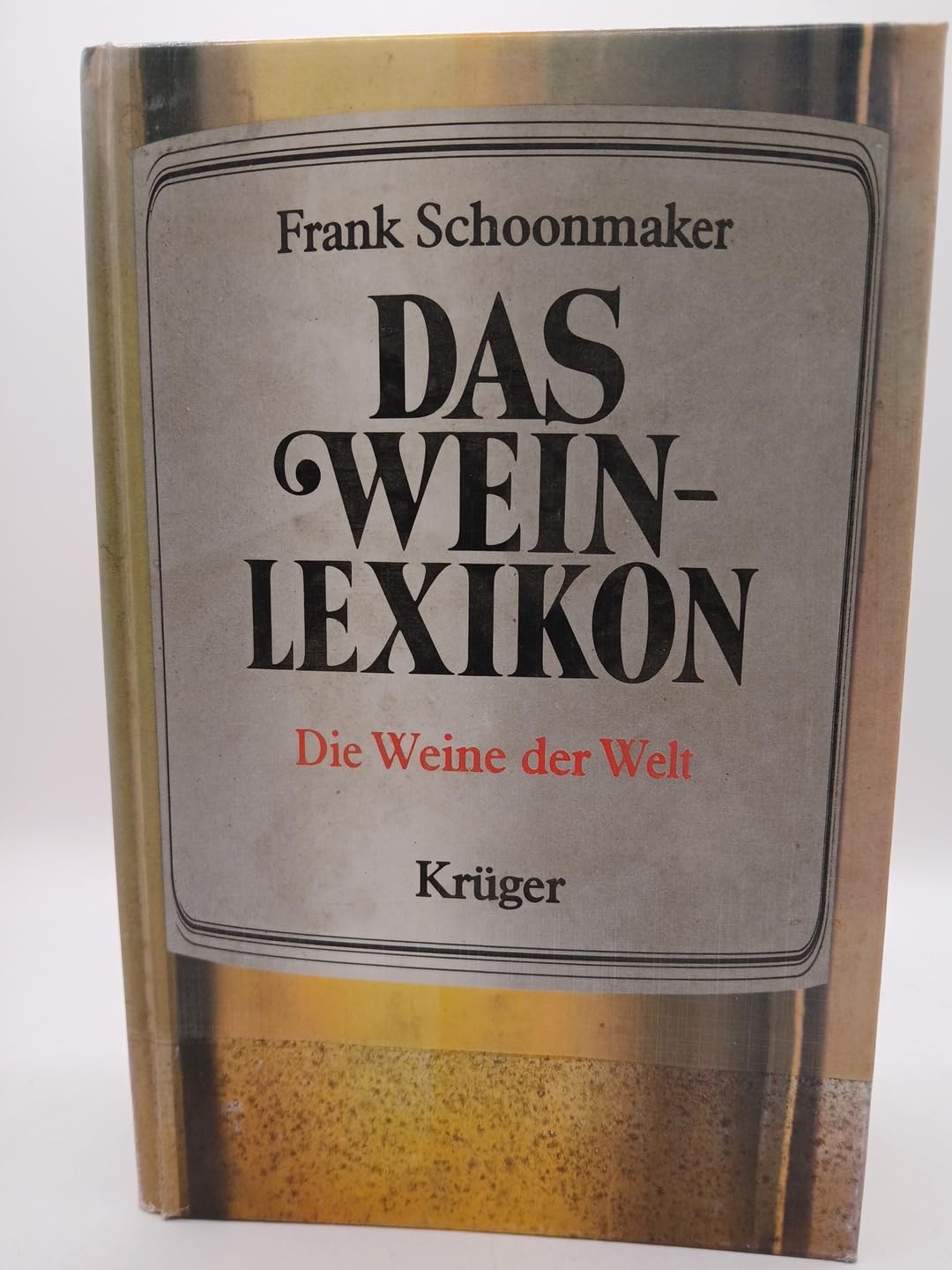 Das Wein-Lexikon. Die Weine der Welt Learning & Reference