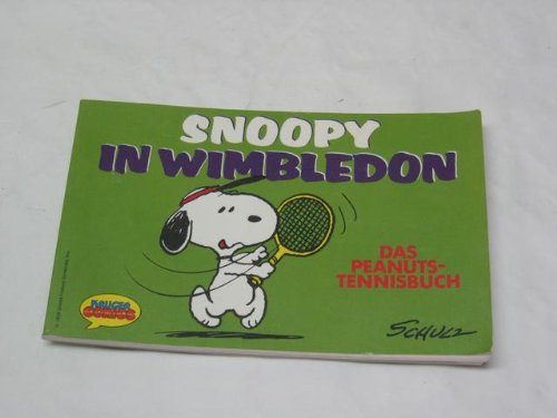 Snoopy in Wimbledon: Das Peanuts-Tennisbuch book