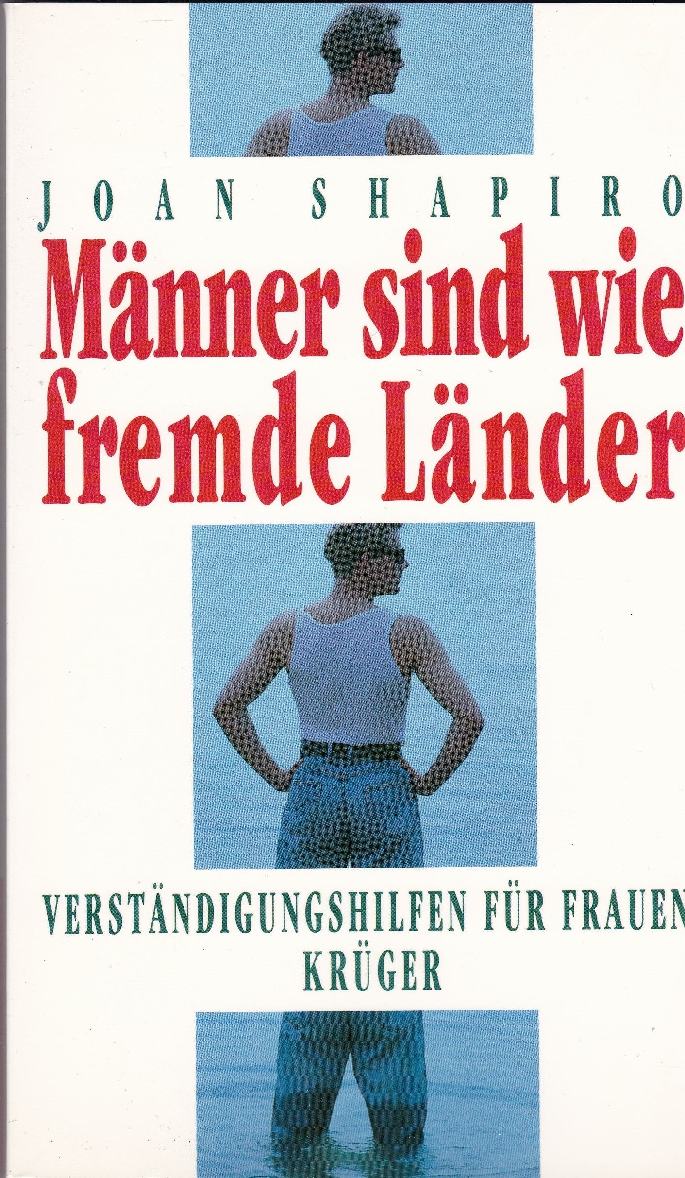 Männer sind wie fremde Länder. Verständigungshilfen für Frauen Psychology