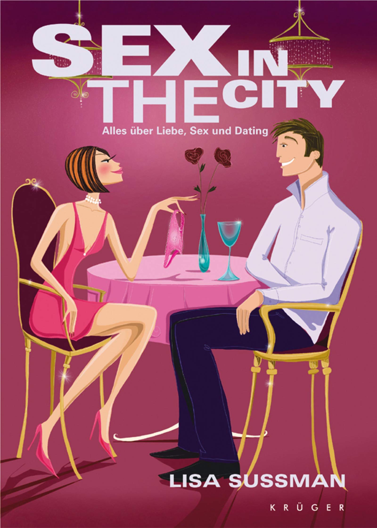 Sex in the City: Alles über Liebe, Sex und Dating Partnership & Love