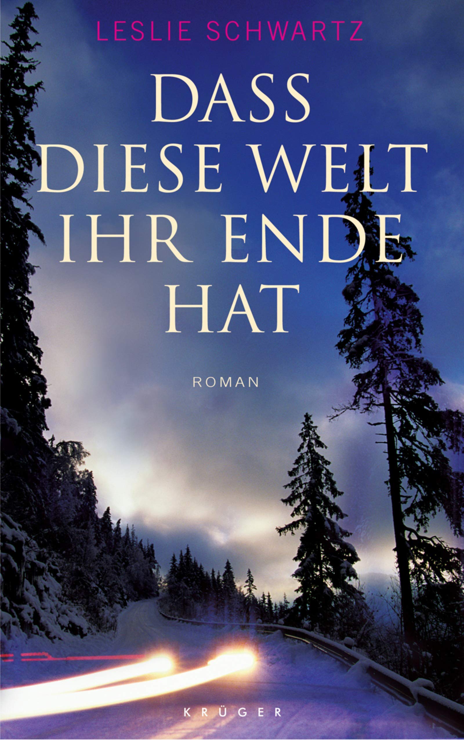 Dass diese Welt ihr Ende hat: Roman Contemporary literature