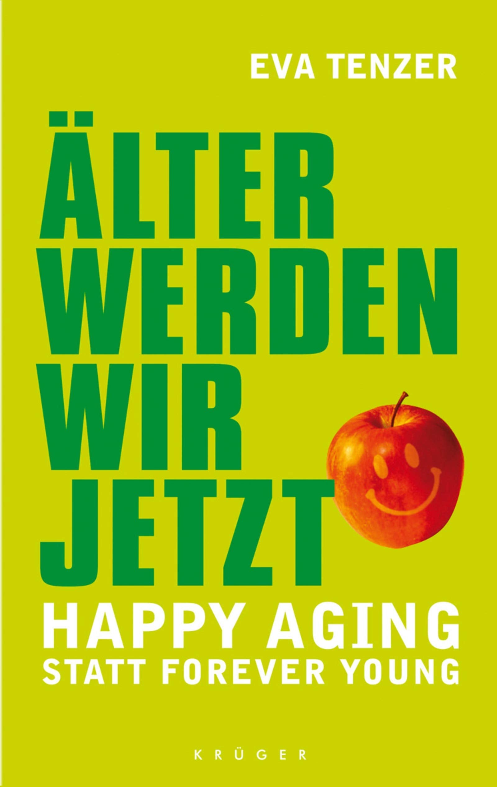 Älter werden wir jetzt: Happy Aging statt Forever Young Politics & History