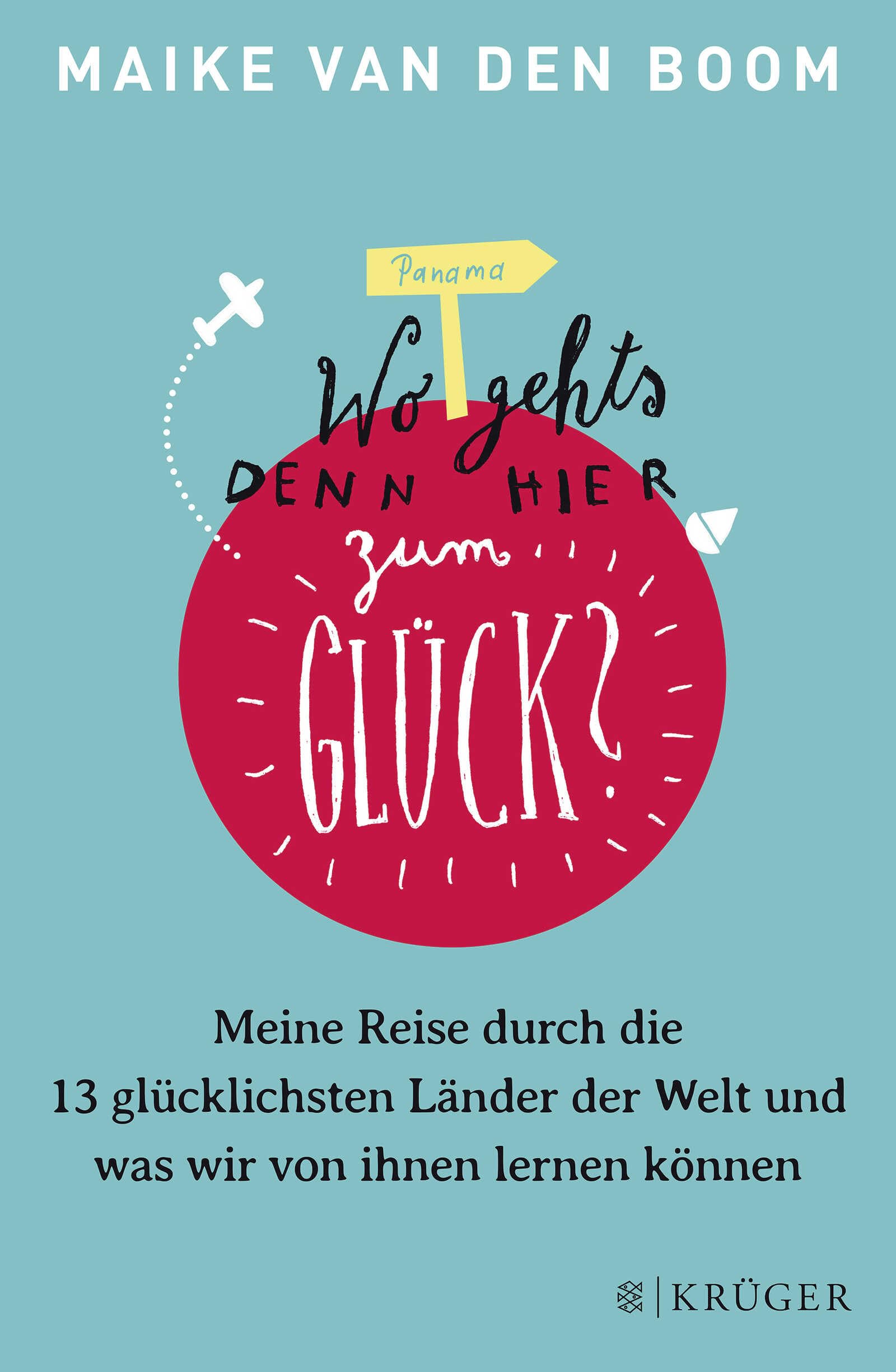 Wo geht’s denn hier zum Glück?: Meine Reise durch die 13 glücklichsten Länder der Welt und was wir von ihnen lernen können Leisure, Home & Garden
