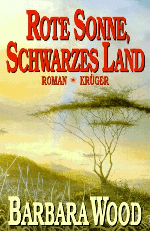 Rote Sonne, schwarzes Land: Roman Contemporary literature