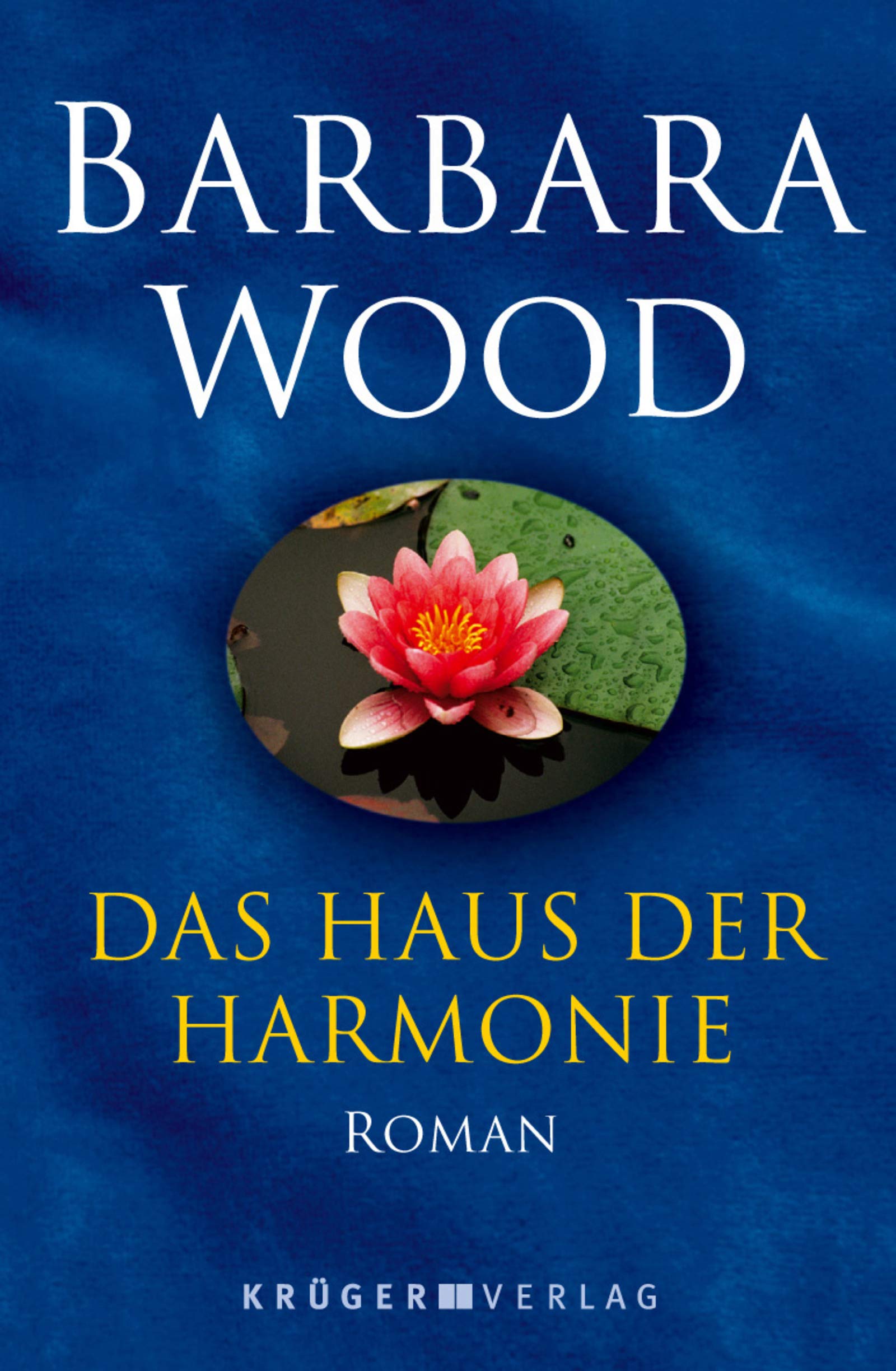 Das Haus der Harmonie: Roman Contemporary literature