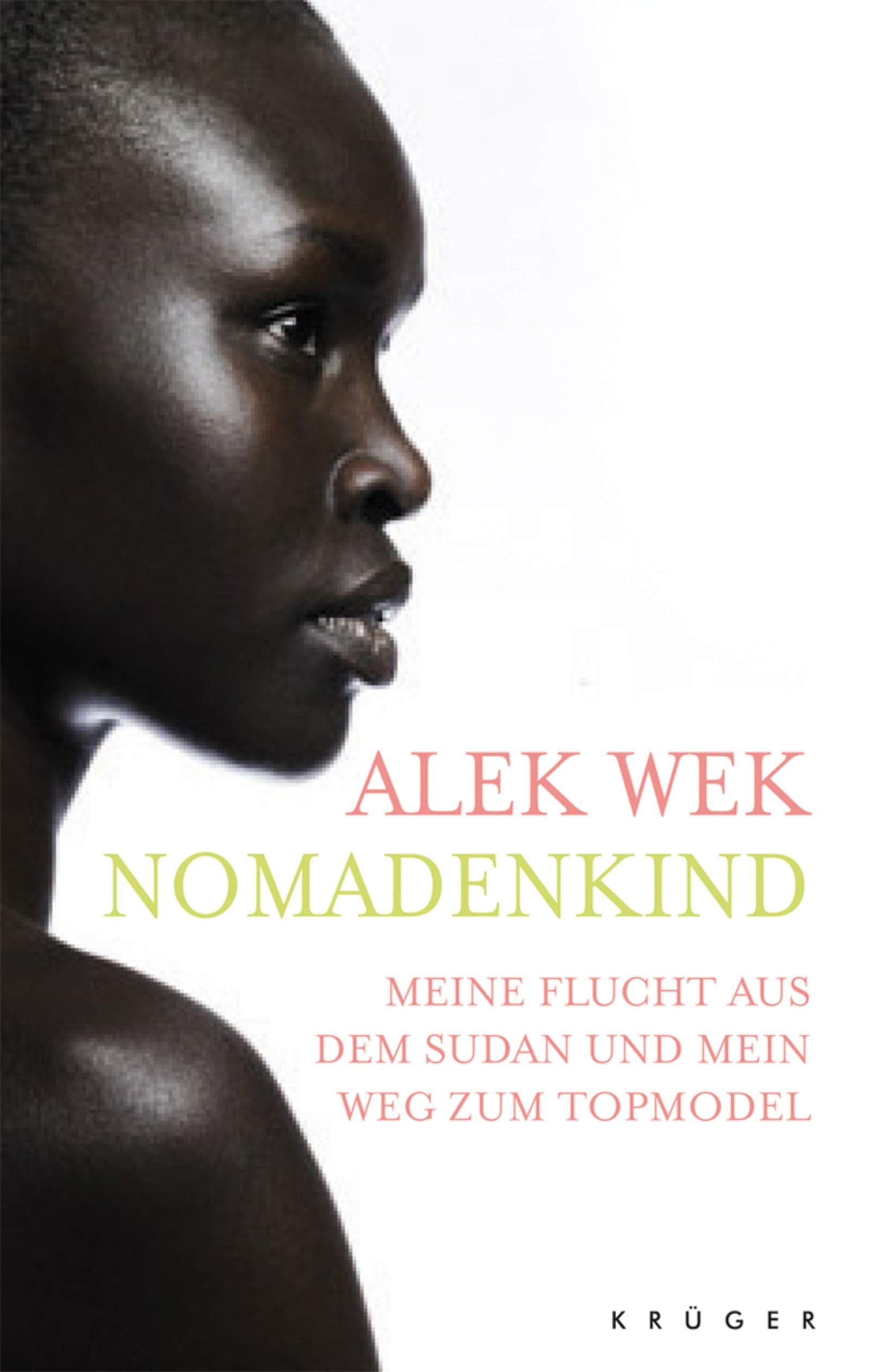 Nomadenkind: Meine Flucht aus dem Sudan und mein Weg zum Topmodel Personalities