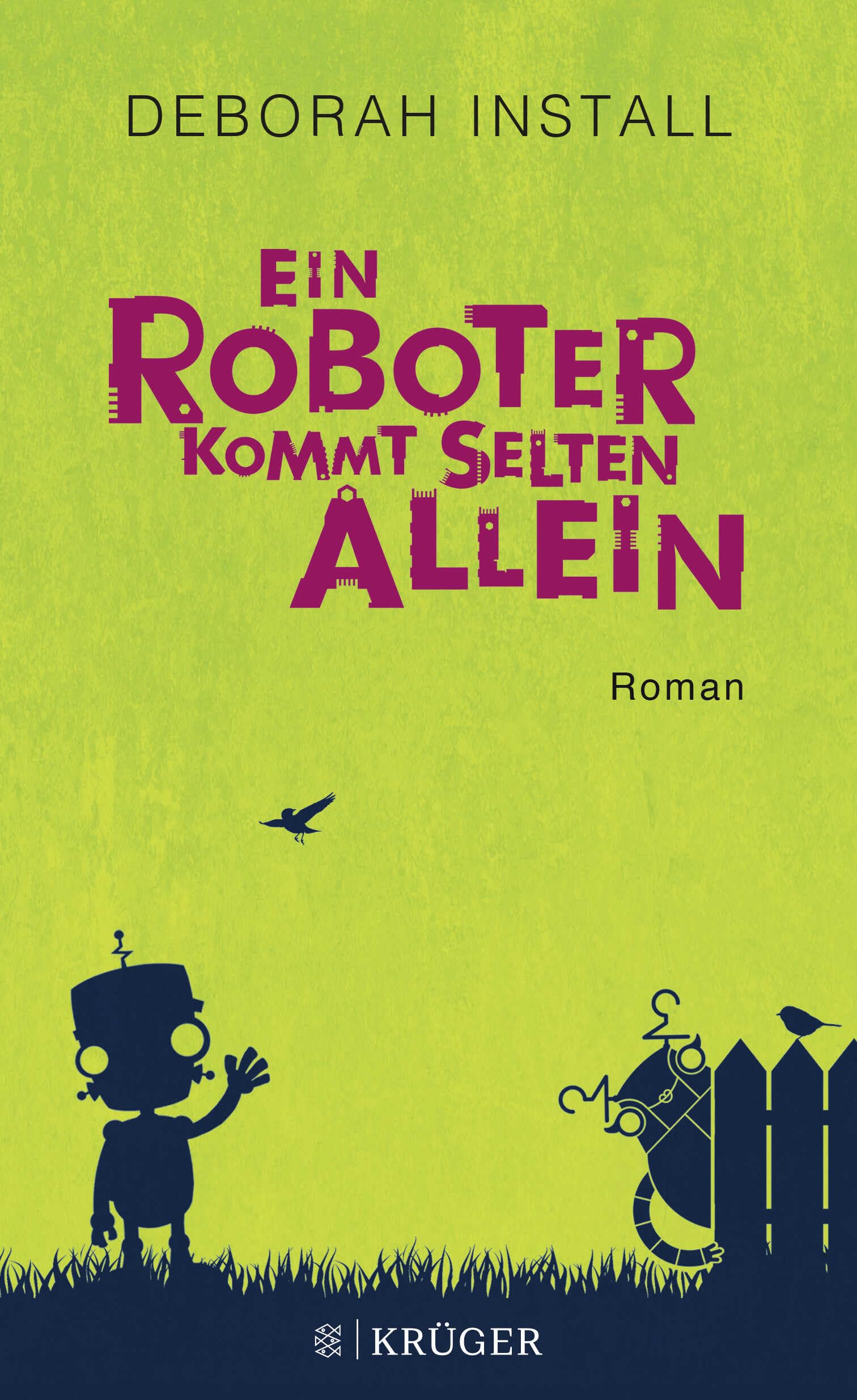 Ein Roboter kommt selten allein: Roman Contemporary literature