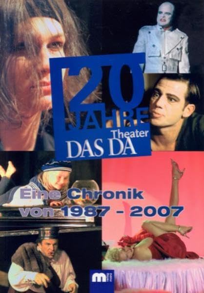 20 Jahre Das Da Theater: Eine Chronik von 1987-2007 Pop culture