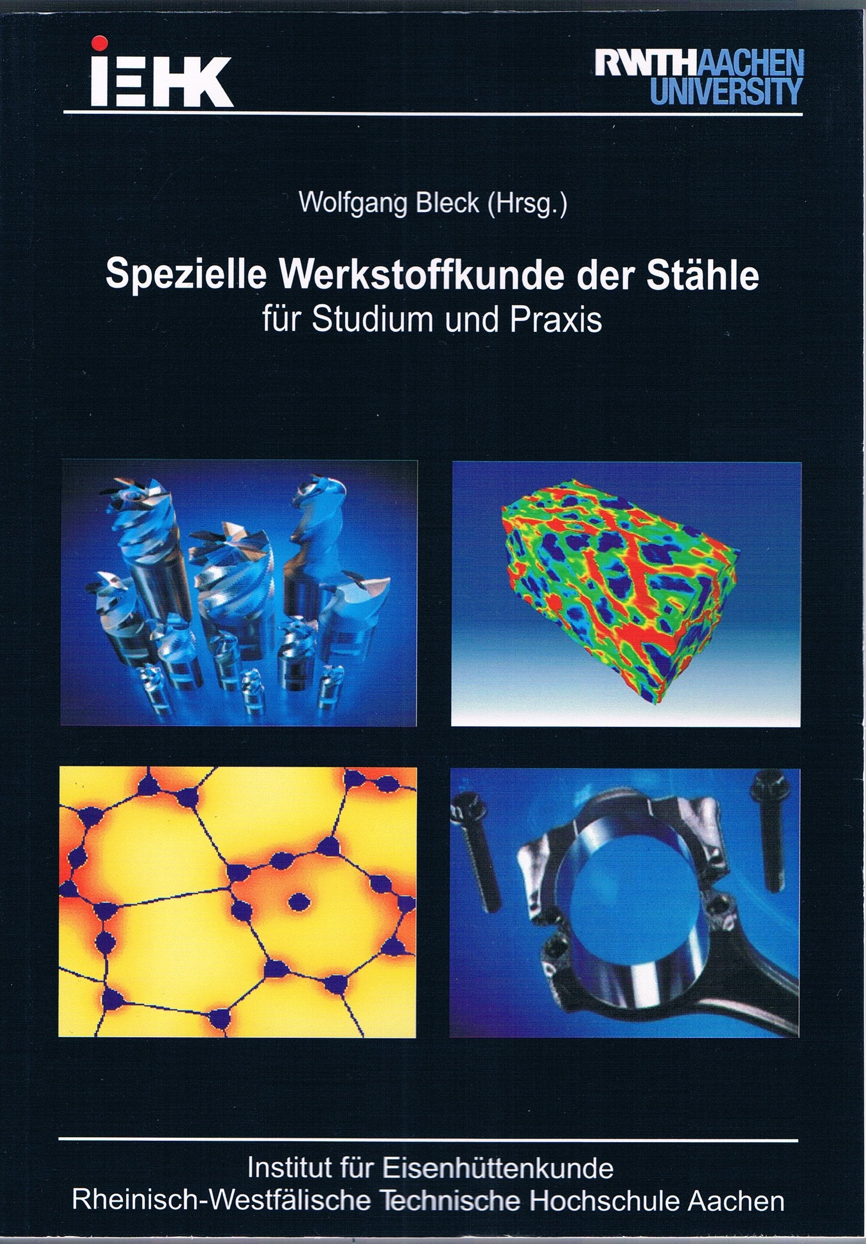Spezielle Werkstoffkunde der Stähle: für Studium und Praxis Business & Technology