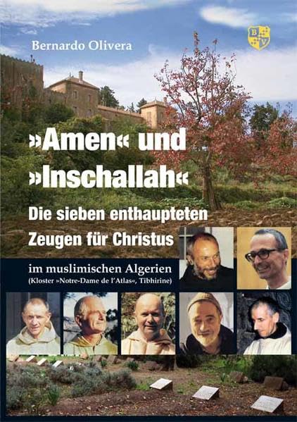 Amen und Inschallah: Die sieben enthaupteten Zeugen für Christus im muslimischen Algerien – Kloster »Notre-Dame de l'Atlas«, Tibhirine Essays & Short Stories