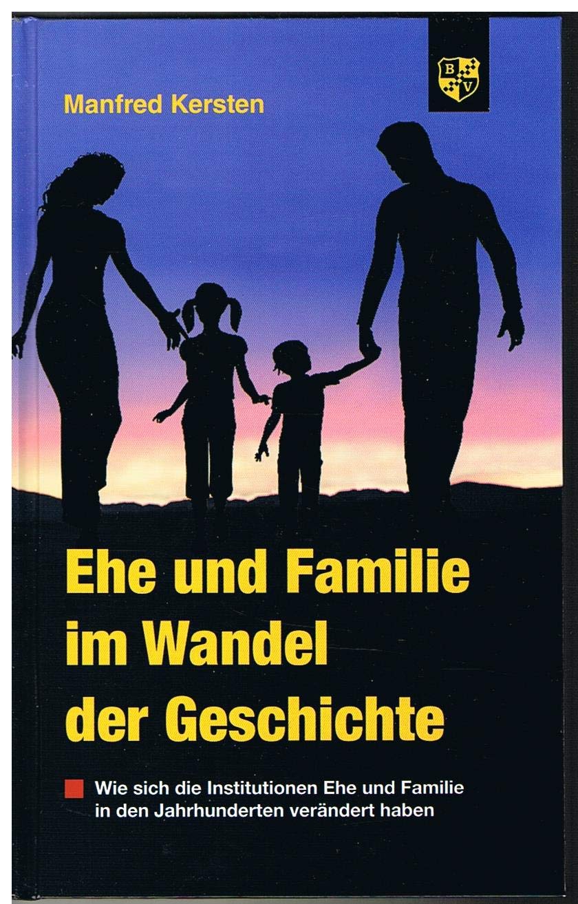 Ehe und Familie im Wandel der Geschichte Social Sciences