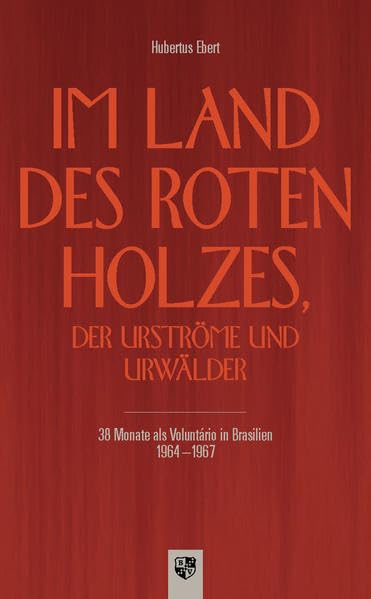 Im Land des roten Holzes, der Urströme und Urwälder: 38 Monate als Voluntário in Brasilien 1964-1967 Personalities