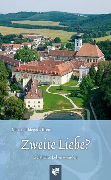 Zweite Liebe?: Geistliche Lebenswenden Religion & Esotericism
