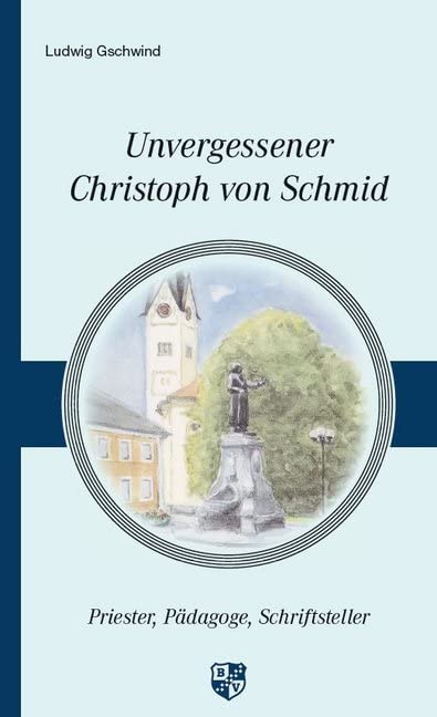 Unvergessener Christoph von Schmid Politics & Society