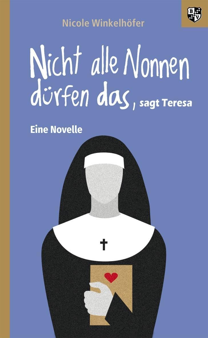 Nicht alle Nonnen dürfen das, sagt Teresa Contemporary literature