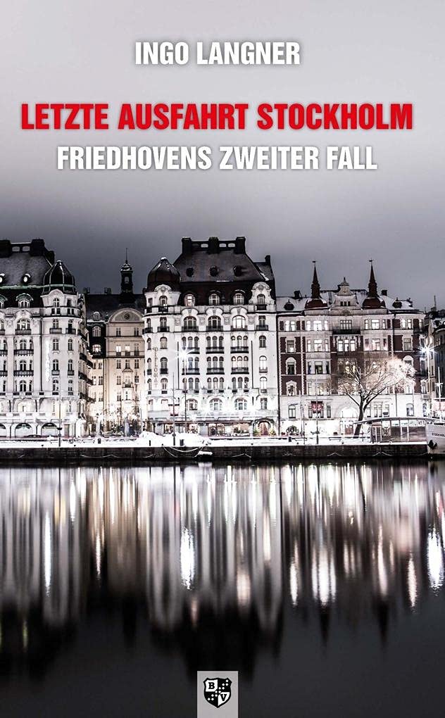 Letzte Ausfahrt Stockholm: Friedhovens Zweiter Fall Contemporary literature