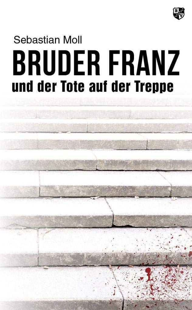 Bruder Franz und der Tote auf der Treppe Contemporary literature