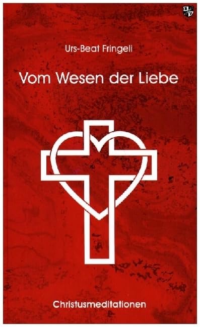 Vom Wesen der Liebe Religion & Esotericism