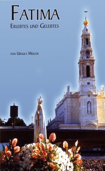 Product Image: Fatima: Erlebtes und Gelebtes