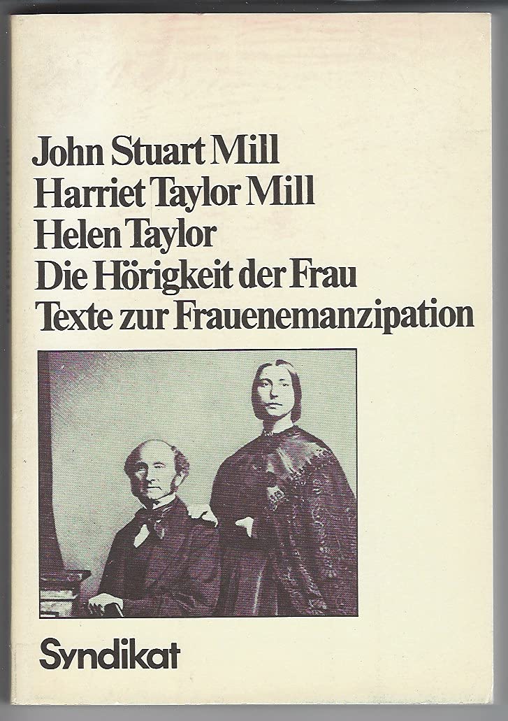 Die Hörigkeit der Frau. Texte zur Frauenemanzipation book
